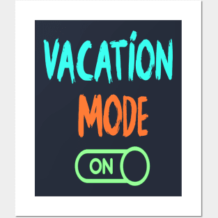 Vacation Mode On - Summer Chilling - Beach Vibes Posters and Art